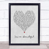 James Blunt You're Beautiful Grey Heart Song Lyric Print