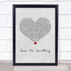 Jess Glynne Gave Me Something Grey Heart Song Lyric Print