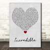 James TW Incredible Grey Heart Song Lyric Quote Music Print