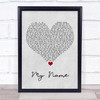 McLean My Name Grey Heart Song Lyric Quote Music Print