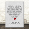 Nat King Cole L-O-V-E Grey Heart Song Lyric Quote Music Print