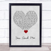 You+Me You And Me Grey Heart Song Lyric Quote Music Print
