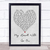 Celine Dion My Heart Will Go On Grey Heart Song Lyric Quote Print
