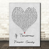 Garth Brooks If Tomorrow Never Comes Grey Heart Song Lyric Quote Print
