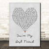 Queen You're My Best Friend Grey Heart Song Lyric Quote Print