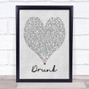 Drunk Ed Sheeran Grey Heart Song Lyric Quote Print