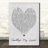 Goodbye My Lover James Blunt Grey Heart Song Lyric Quote Print