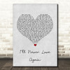 Lady Gaga & Bradley Cooper I'll Never Love Again Grey Heart Song Lyric Print