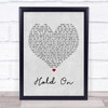 Michael Buble Hold On Grey Heart Song Lyric Quote Print