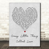 Queen Crazy Little Thing Called Love Grey Heart Song Lyric Quote Print