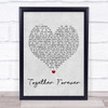 Rick Astley Together Forever Grey Heart Song Lyric Quote Print
