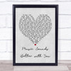 Stardust Music Sounds Better with You Grey Heart Song Lyric Quote Print