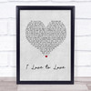 Tina Charles I Love to Love Grey Heart Song Lyric Quote Print