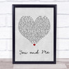 You + Me You and Me Grey Heart Song Lyric Quote Print