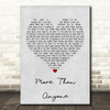 Gavin DeGraw More Than Anyone Grey Heart Quote Song Lyric Print