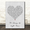I'll Always Be Right There Grey Heart Song Lyric Print