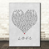Nat King Cole L-O-V-E Grey Heart Quote Song Lyric Print