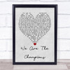 Queen We Are The Champions Grey Heart Quote Song Lyric Print