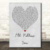 Shinedown I'll Follow You Grey Heart Quote Song Lyric Print