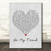 Free Be My Friend Grey Heart Song Lyric Print
