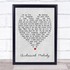 Unchained Melody The Righteous Brothers Grey Heart Song Lyric Quote Print