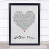 Paolo Nutini Better Man Grey Heart Song Lyric Quote Print