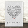 Chicago If you leave me now Grey Heart Song Lyric Print