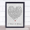 I Have A Dream ABBA Grey Heart Song Lyric Quote Print