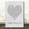 Isla Grant Simply Being You Grey Heart Song Lyric Music Art Print