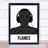David Guetta & Sia Flames Black & White Man Headphones Song Lyric Print