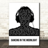 Toploader Dancing In The Moonlight Black & White Man Headphones Song Lyric Wall Art Print