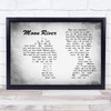 Henry Mancini Moon river Man Lady Couple Grey Song Lyric Print