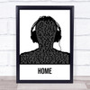Daughtry Home Black & White Man Headphones Song Lyric Quote Music Print
