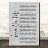Bill Withers Lean On Me Grey Rustic Script Song Lyric Print