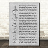 Drake White Makin' Me Look Good Again Grey Rustic Script Song Lyric Quote Music Print