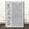 Swedish House Mafia Don't You Worry Child Grey Rustic Script Song Lyric Quote Music Print
