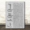 Wet Wet Wet Love Is All Around Rustic Script Grey Song Lyric Quote Print