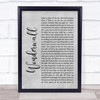 Oasis Wonderwall Rustic Script Grey Song Lyric Quote Print
