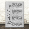 Luke Combs Beautiful Crazy Rustic Script Grey Song Lyric Print