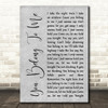 Bryan Adams You Belong To Me Rustic Script Grey Song Lyric Quote Print