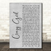 Eli Young Band Crazy Girl Rustic Script Grey Song Lyric Quote Print