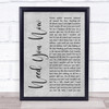 Lady Antebellum Need You Now Rustic Script Grey Song Lyric Quote Print