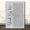Oasis Stand By Me Grey Rustic Script Song Lyric Print