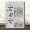 Train Marry Me Rustic Script Grey Song Lyric Quote Print