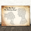 Emily Hackett & Will Anderson Take My Hand (The Wedding Song) Man Lady Couple Song Lyric Print