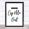 Pixie Lott Cry Me Out Song Lyric Quote Print