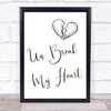 Toni Braxton Un-Break My Heart Song Lyric Quote Print
