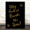 Black & Gold The Greatest Showman Rewrite The Stars Song Lyric Quote Print