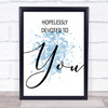 Blue Grease Hopelessly Devoted Song Lyric Quote Print