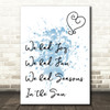 Blue Seasons In The Sun Song Lyric Quote Print